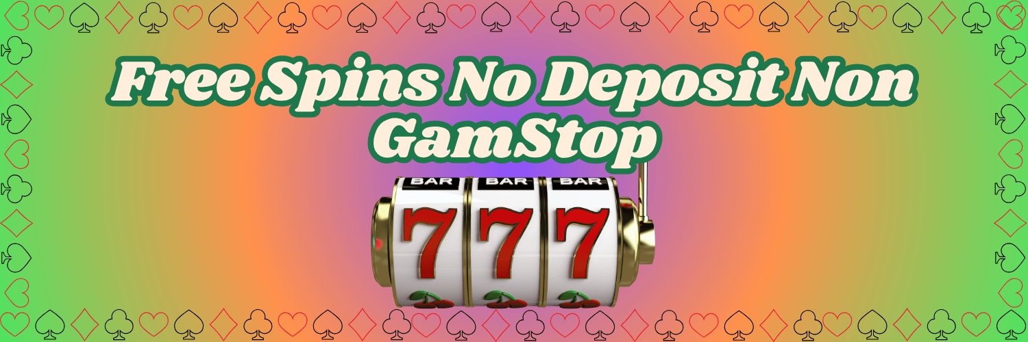 Free Spins No Deposit Non GamStop